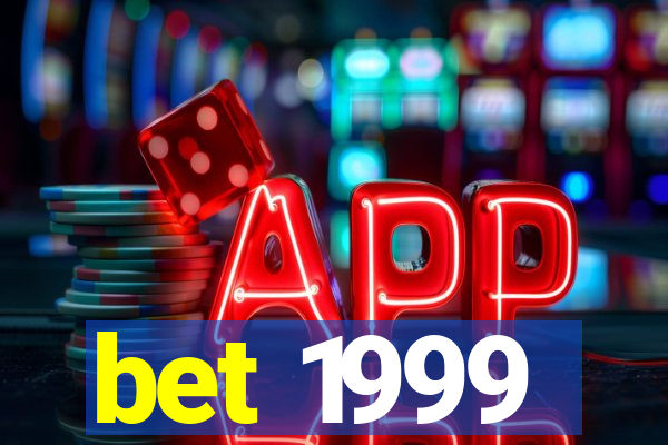 bet 1999